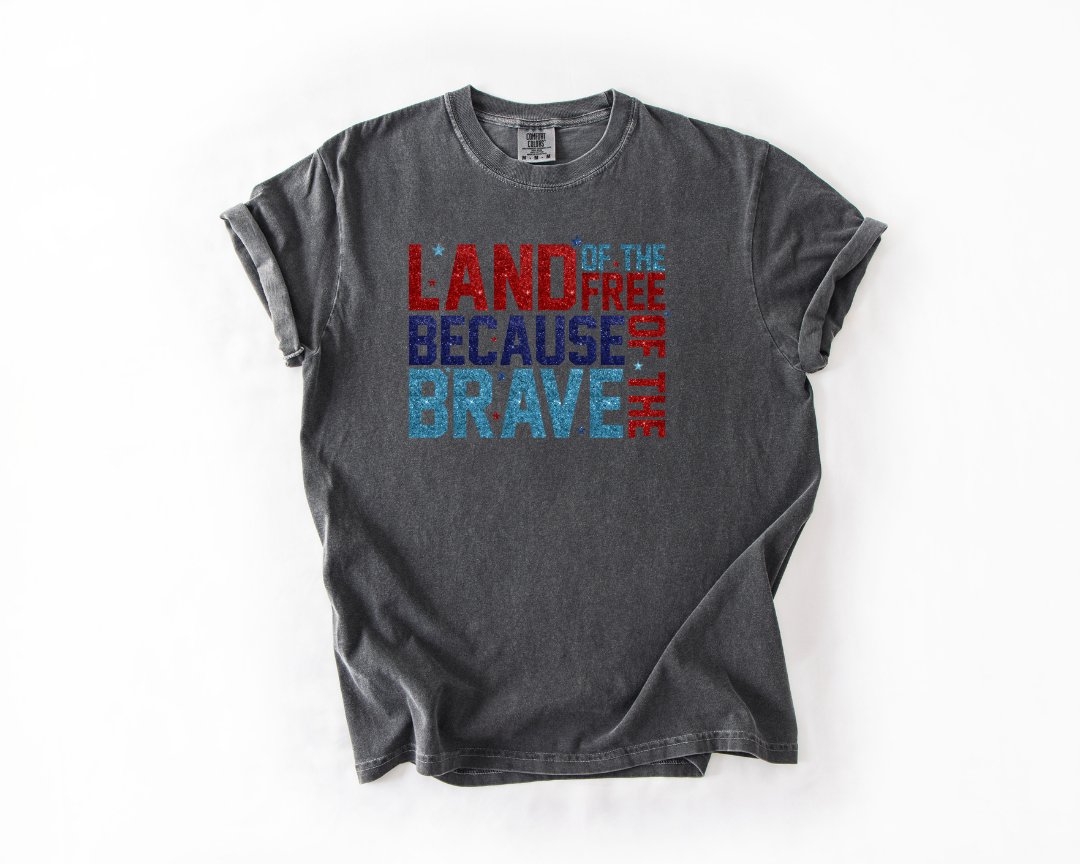 Land of the Free Because of the Brave